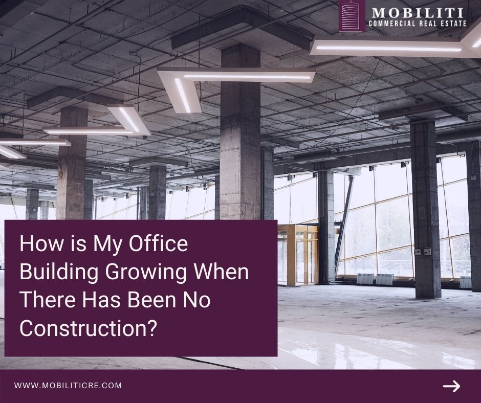 How is My Office Building Growing When There Has Been No Construction?